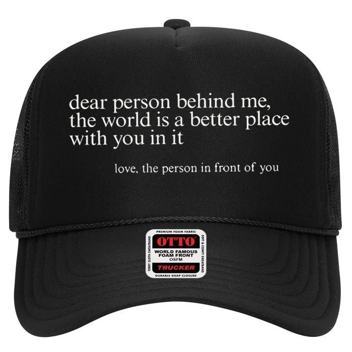 Dear Person Behind Me High Crown Mesh Back Trucker Hat