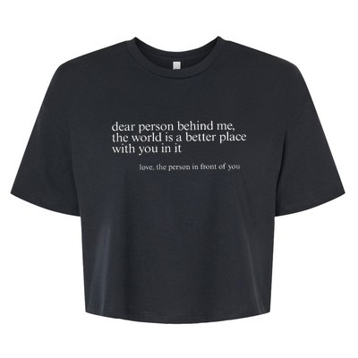 Dear Person Behind Me Bella+Canvas Jersey Crop Tee