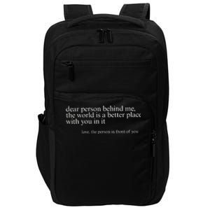 Dear Person Behind Me Impact Tech Backpack