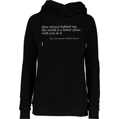 Dear Person Behind Me Womens Funnel Neck Pullover Hood