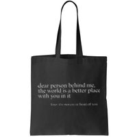 Dear Person Behind Me Tote Bag