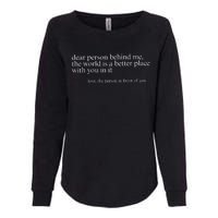 Dear Person Behind Me Womens California Wash Sweatshirt