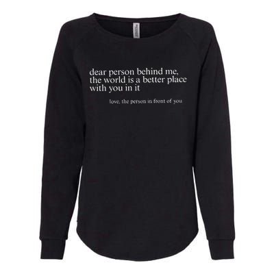 Dear Person Behind Me Womens California Wash Sweatshirt