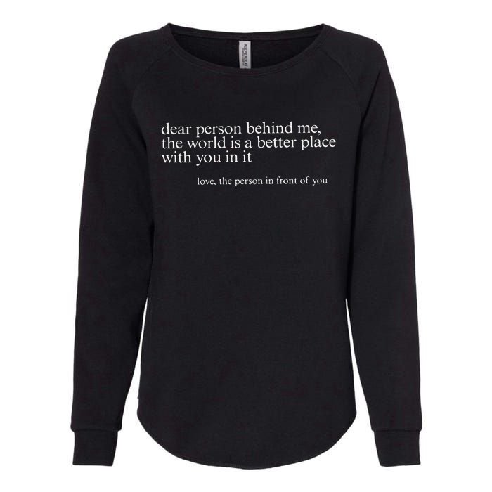 Dear Person Behind Me Womens California Wash Sweatshirt