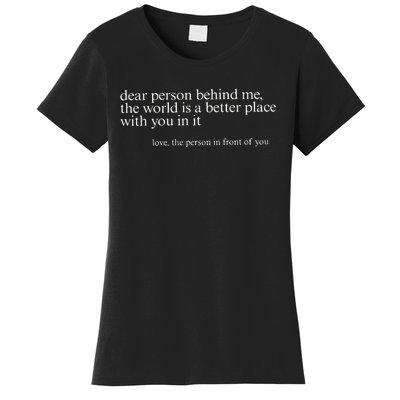 Dear Person Behind Me Women's T-Shirt