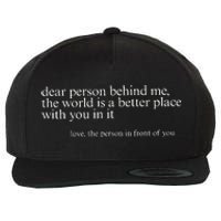 Dear Person Behind Me Wool Snapback Cap