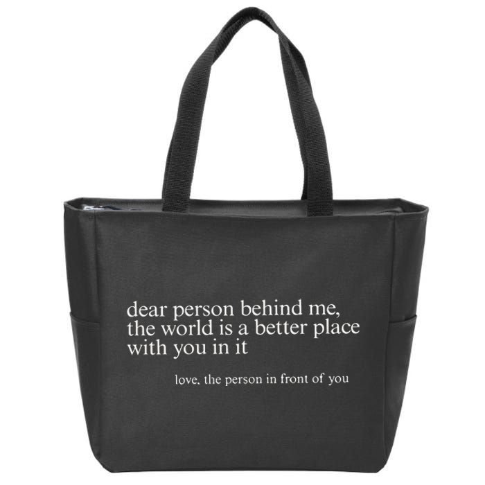 Dear Person Behind Me Zip Tote Bag