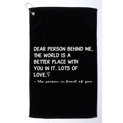Dear Person Behind Me Aesthetic Be Kind Golf Towel