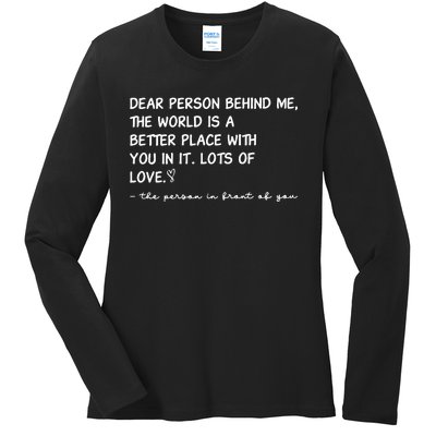 Dear Person Behind Me Aesthetic Be Kind Ladies Long Sleeve Shirt