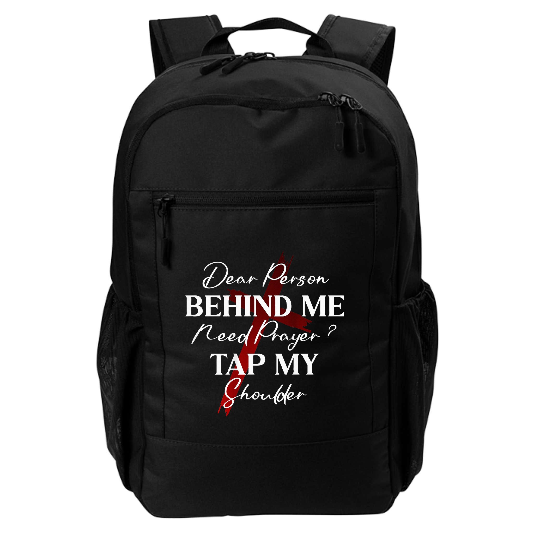 Dear Person Behind Me Need Prayer Tap My Shoulder Christian Backpack