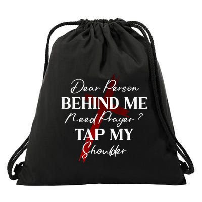 Dear Person Behind Me Need Prayer Tap My Shoulder Christian Drawstring Bag