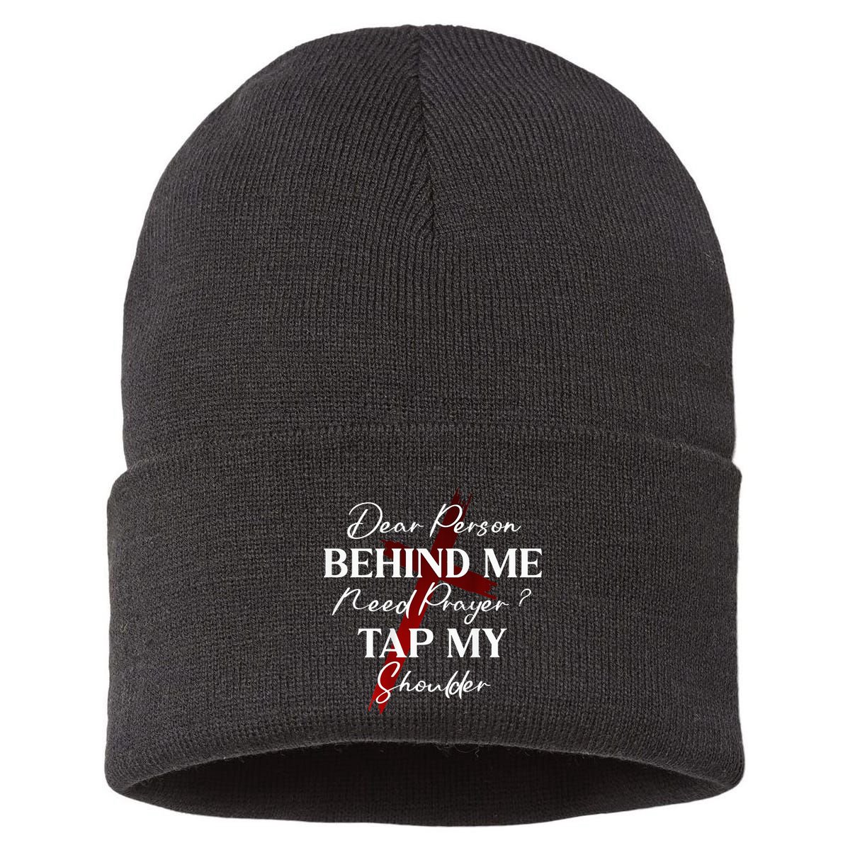 Dear Person Behind Me Need Prayer Tap My Shoulder Christian Sustainable Knit Beanie
