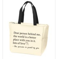 Dear Person Behind Me The World Is A Better Place With You Zip Tote Bag