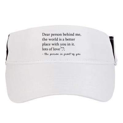 Dear Person Behind Me The World Is A Better Place With You Adult Drive Performance Visor