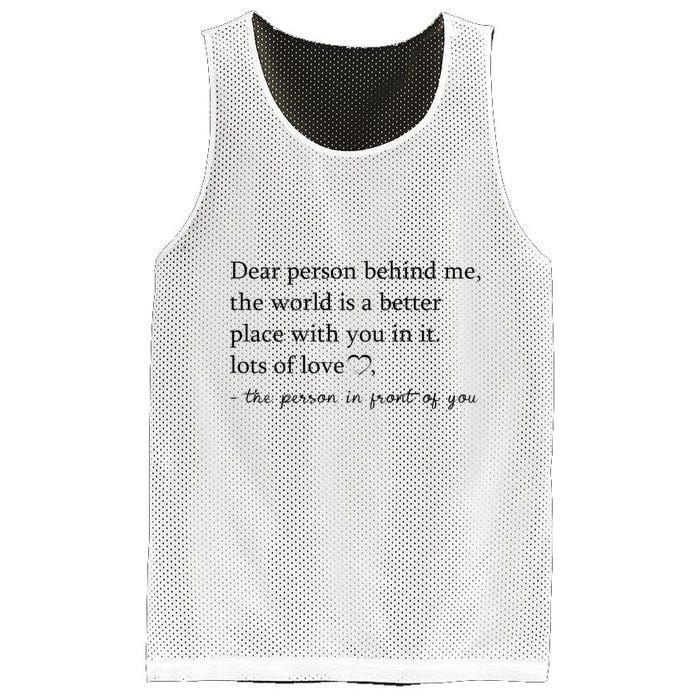 Dear Person Behind Me The World Is A Better Place With You Mesh Reversible Basketball Jersey Tank