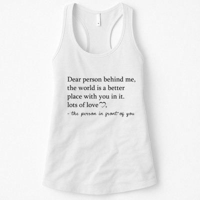 Dear Person Behind Me The World Is A Better Place With You Womens Tank Top