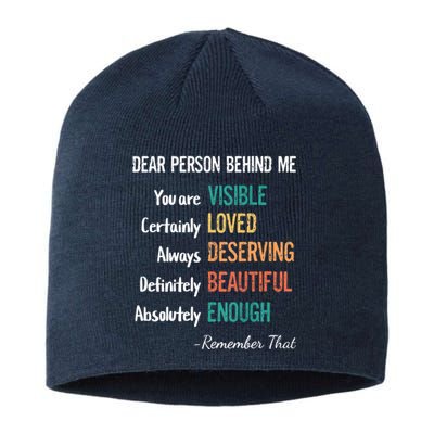 Dear Person Behind Me Visible Loved Deserving Beautiful Sustainable Beanie