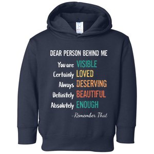 Dear Person Behind Me Visible Loved Deserving Beautiful Toddler Hoodie