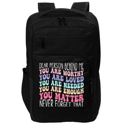 Dear Person Behind Me You Are Amazing Beautiful And Enough Impact Tech Backpack