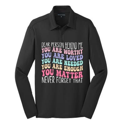 Dear Person Behind Me You Are Amazing Beautiful And Enough Silk Touch Performance Long Sleeve Polo