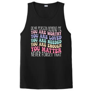 Dear Person Behind Me You Are Amazing Beautiful And Enough PosiCharge Competitor Tank