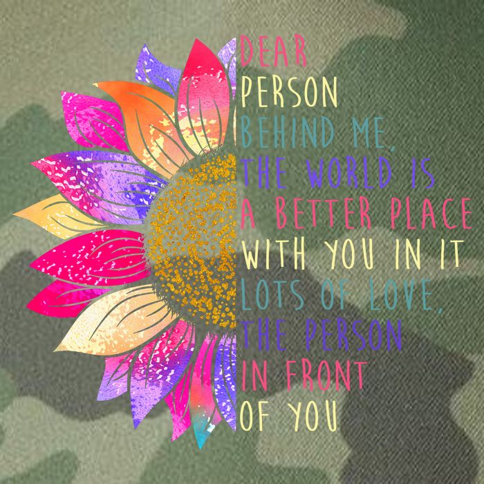 Dear Person Behind Me The World Is A Better Place With You In It Legacy Tie Dye Trucker Hat