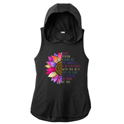 Dear Person Behind Me The World Is A Better Place With You In It Ladies PosiCharge Tri-Blend Wicking Draft Hoodie Tank