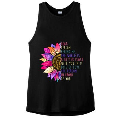 Dear Person Behind Me The World Is A Better Place With You In It Ladies PosiCharge Tri-Blend Wicking Tank