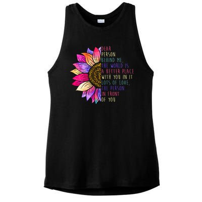 Dear Person Behind Me The World Is A Better Place With You In It Ladies PosiCharge Tri-Blend Wicking Tank