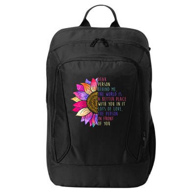Dear Person Behind Me The World Is A Better Place With You In It City Backpack