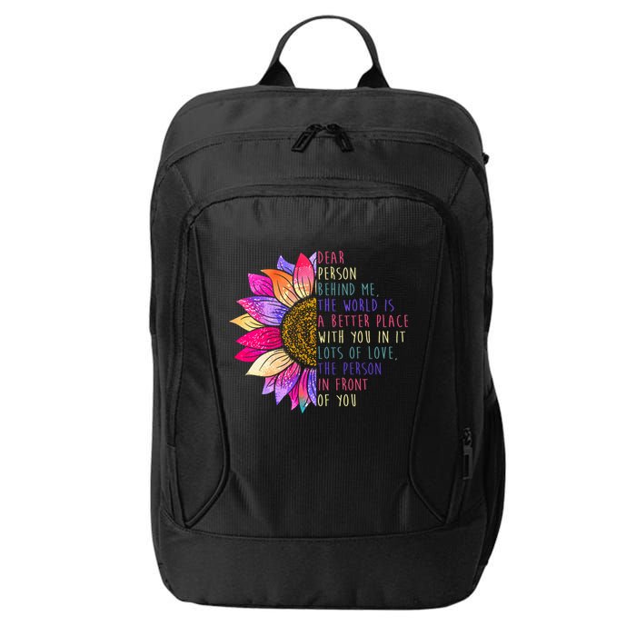 Dear Person Behind Me The World Is A Better Place With You In It City Backpack