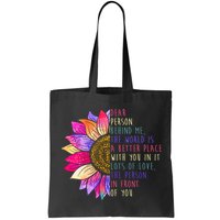 Dear Person Behind Me The World Is A Better Place With You In It Bag