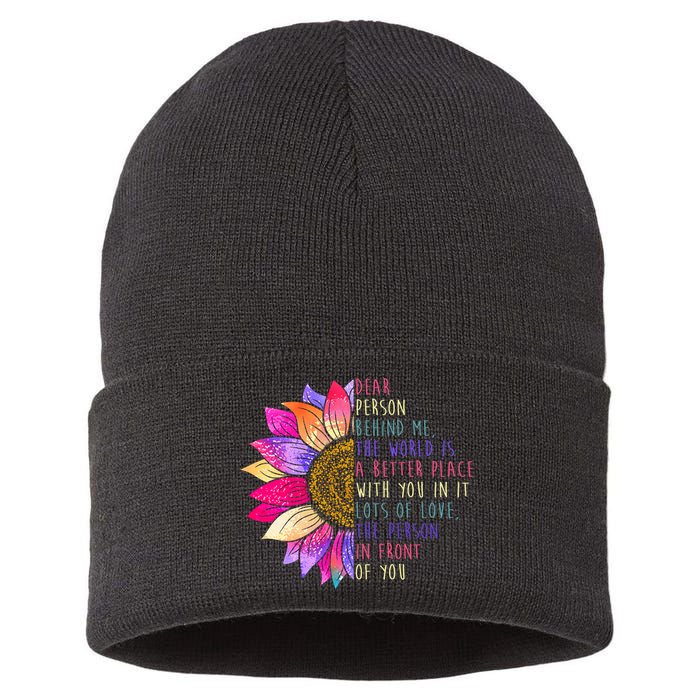 Dear Person Behind Me The World Is A Better Place With You In It Sustainable Knit Beanie