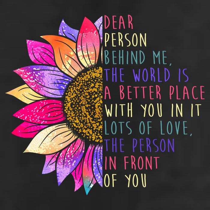 Dear Person Behind Me The World Is A Better Place With You In It 25L Jumbo Tote