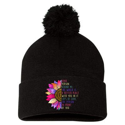 Dear Person Behind Me The World Is A Better Place With You In It Pom Pom 12in Knit Beanie