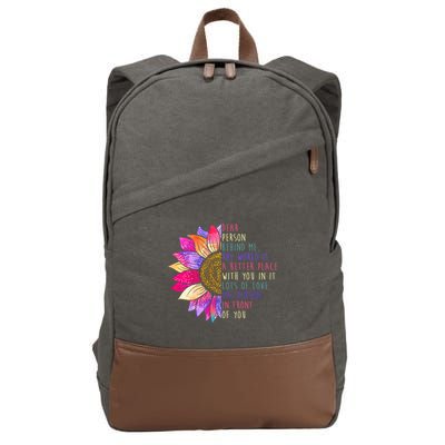Dear Person Behind Me The World Is A Better Place With You In It Cotton Canvas Backpack
