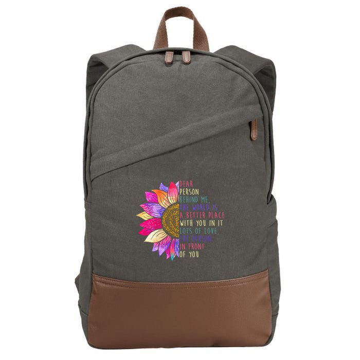 Dear Person Behind Me The World Is A Better Place With You In It Cotton Canvas Backpack