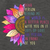 Dear Person Behind Me The World Is A Better Place With You In It Vector Backpack