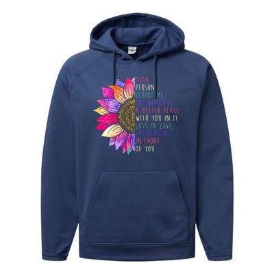 Dear Person Behind Me The World Is A Better Place With You In It Performance Fleece Hoodie