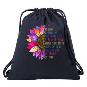 Dear Person Behind Me The World Is A Better Place With You In It Drawstring Bag