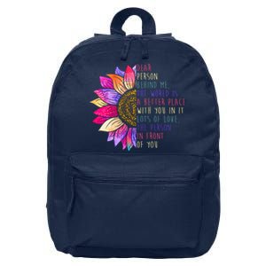 Dear Person Behind Me The World Is A Better Place With You In It 16 in Basic Backpack