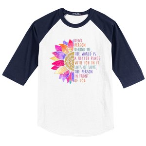 Dear Person Behind Me The World Is A Better Place With You In It Baseball Sleeve Shirt