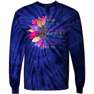 Dear Person Behind Me The World Is A Better Place With You In It Tie-Dye Long Sleeve Shirt