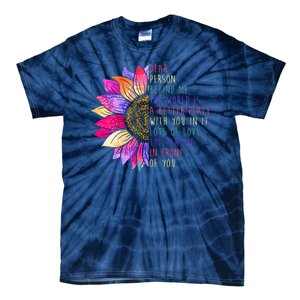 Dear Person Behind Me The World Is A Better Place With You In It Tie-Dye T-Shirt