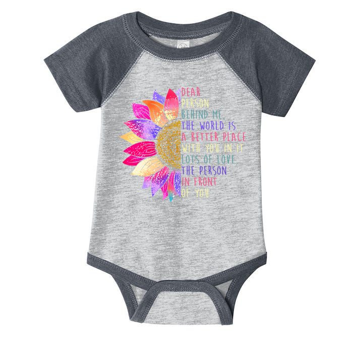 Dear Person Behind Me The World Is A Better Place With You In It Infant Baby Jersey Bodysuit