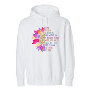 Dear Person Behind Me The World Is A Better Place With You In It Garment-Dyed Fleece Hoodie