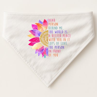Dear Person Behind Me The World Is A Better Place With You In It USA-Made Doggie Bandana