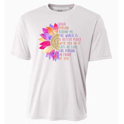 Dear Person Behind Me The World Is A Better Place With You In It Cooling Performance Crew T-Shirt