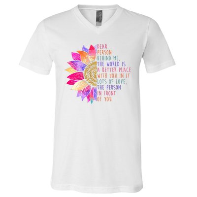 Dear Person Behind Me The World Is A Better Place With You In It V-Neck T-Shirt