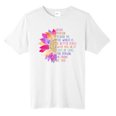 Dear Person Behind Me The World Is A Better Place With You In It Tall Fusion ChromaSoft Performance T-Shirt